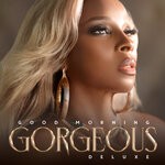 cover: Mary J. Blige - Good Morning Gorgeous (Deluxe)