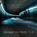 cover: Various - Escape To Tech 7.0