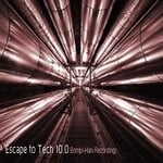 cover: Various - Escape To Tech 10.0