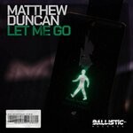 cover: Matthew Duncan - Let Me Go