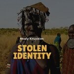 cover: Nkuly Knuckles - Stolen Identity