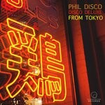 cover: Phil Disco - Disco Deluxe From Tokyo