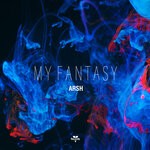 cover: Arsh - My Fantasy