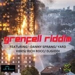 cover: Danny Sprang|Djgiddi|Rich Rocc|Yard Vibes - Grenfell Riddim (Explicit)