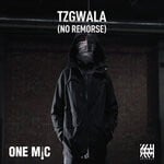 cover: GRM Daily|No Remorse|Tzgwala - One Mic (Freestyle) (Explicit)