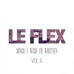 cover: Le Flex - Songs I Wish I'd Written: Vol 5