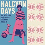 cover: Various - Halcyon Days: 60s Mod, R&B, Brit Soul & Freakbeat Nuggets