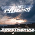 cover: Partygreser - I See U Crazy!