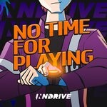 cover: Inndrive - No Time For Playing (Original Mix)