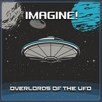 cover: Overlords Of The Ufo - Imagine!