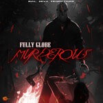 cover: Fully Globe - Murderous (Explicit)