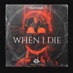 cover: Enpycool - When I Die