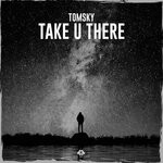 cover: Tomsky - Take U There (Extended Mix)