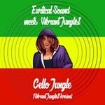 cover: Eartical Sound|Vibrant Junglist - Cello Jungle (Vibrant Junglist Version)