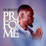 cover: De Bright - Pray For Me