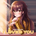 cover: Nightcore High - I Loved You (Sped Up)