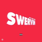 cover: Jay Silva - Swervin (Explicit)