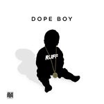 cover: Ruff - Dope Boy (Explicit)