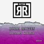 cover: Borja Martin - Dramon Killer (Original Mix)