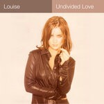 cover: Louise - Undivided Love