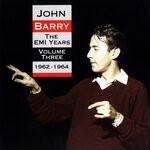 cover: John Barry - The EMI Years - Volume 3 (1962-1964)