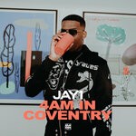 cover: JAY1 - 4AM In Coventry (Explicit)