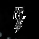 cover: LCD Soundsystem - The Long Goodbye (lcd Soundsystem Live At Madison Square Garden)