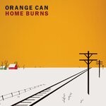 cover: Orange Can - Home Burns