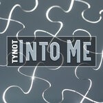 cover: Tynot - Into Me