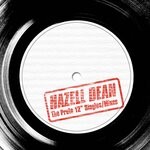 cover: Hazell Dean - The Proto 12" Singles/Mixes