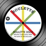 cover: Various - Roulette Disco: Original Club Classics From The Dawn Of The Disco Era