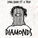 cover: Yxng Bane|K-trap - Diamonds