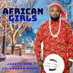 cover: Jazzye Noni|Churks Milli - African Girls (Explicit)