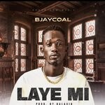 cover: Bjaycoal - Laye Me (Explicit)