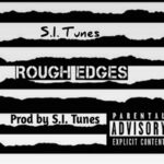 cover: S.i Tunes - Rough Edges (Explicit)