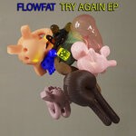 cover: Flowfat - Try Again EP