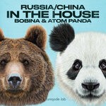 cover: Atom Panda|Bobina - Russia/China In The House