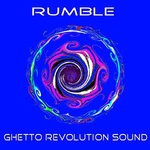 cover: Ghetto Revolution Sound - Rumble