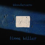 cover: Wonderzero - Time Killer