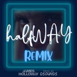 cover: James Holloway - Halfway (Remix)