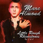 cover: Marc Almond - Little Rough Rhinestones Vol 1 & 2