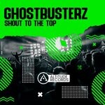 cover: Ghostbusterz - Shout To The Top (Original Mix)