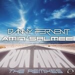 cover: Amin Salmee|Danny Fervent - Run Away (The Remixes)