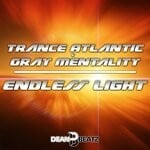 cover: Gray Mentality|Trance Atlantic - Endless Light