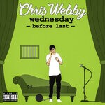 cover: Chris Webby - Wednesday Before Last (Explicit)