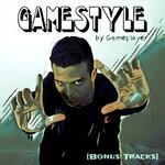 cover: Gameplayer - GAMESTYLE (Bonus Tracks)