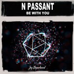 cover: N Passant - Be With You (Jonny Stecchino Mixes)