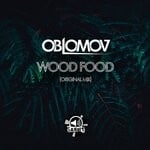 cover: Oblomov - Wood Food