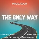 cover: Fliptunesmusic|Prod. Solo - The Only Way