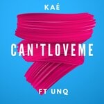 cover: Unq - Can't Love Me